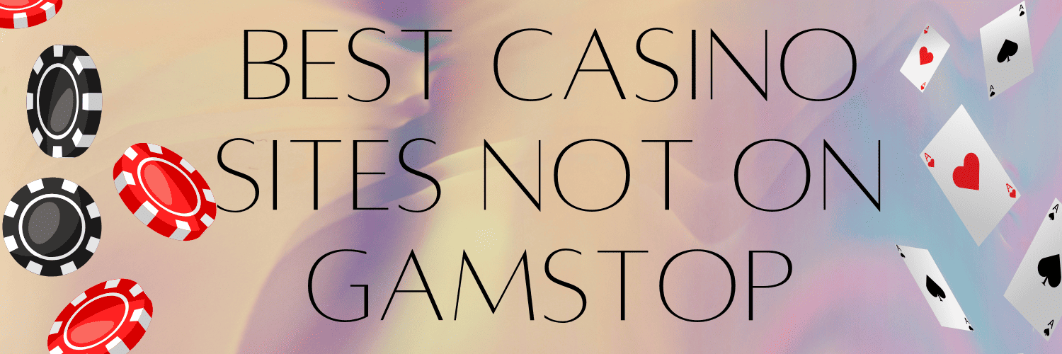 Exploring Gambling Sites that Don't Use GamStop -1584158605