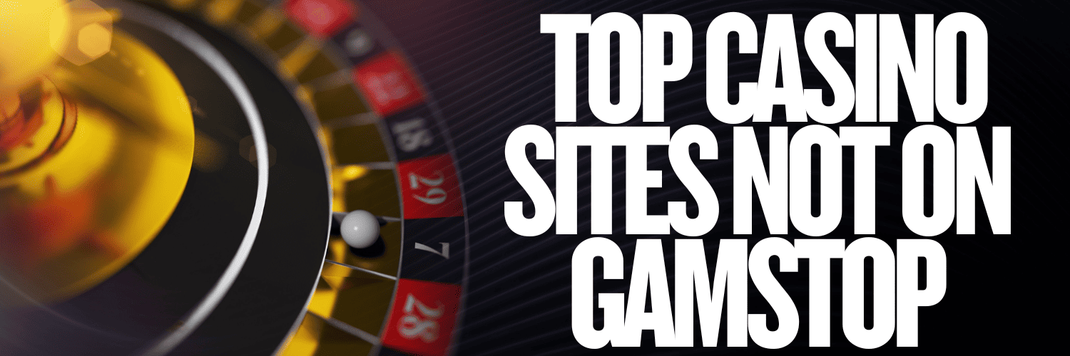 Top Reputable Casinos Free of GamStop Restrictions